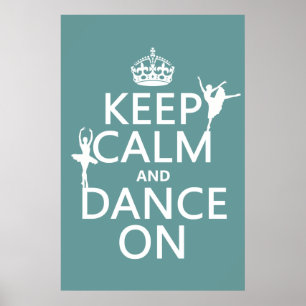 Poster Mantenha a calma e dance em (balé) (todas as