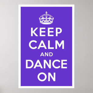 Póster Mantenha a calma e dance sobre