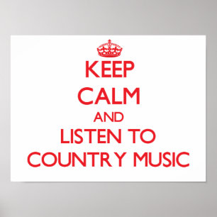 Póster Mantenha a calma e escute a MÚSICA COUNTRY