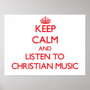 Póster Mantenha a calma e escute a MÚSICA CRISTÃ