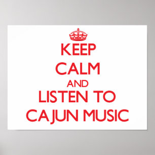Póster Mantenha a calma e escute a MÚSICA de CAJUN