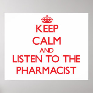 Póster Mantenha a calma e escute o farmacêutico