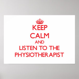 Póster Mantenha a calma e escute o fisioterapeuta