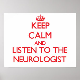 Póster Mantenha a calma e escute o neurologista