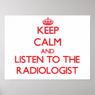Póster Mantenha a calma e escute o radiologista