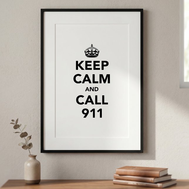 Poster Mantenha a Calma e Ligue 911 (Criador carregado)