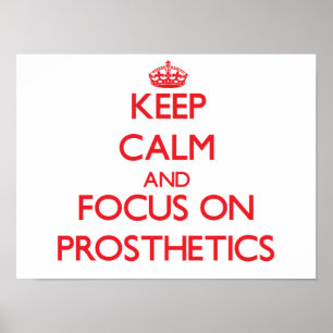 Póster Mantenha a calma e o foco em próteses