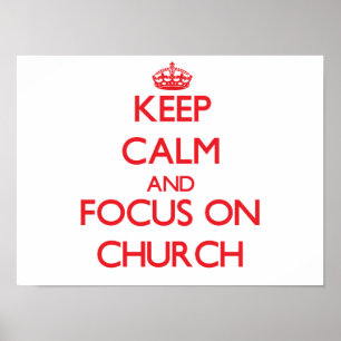 Póster Mantenha a calma e o foco na igreja