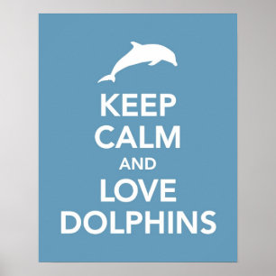Póster Mantenha a calma e os golfinhos do amor imprimem