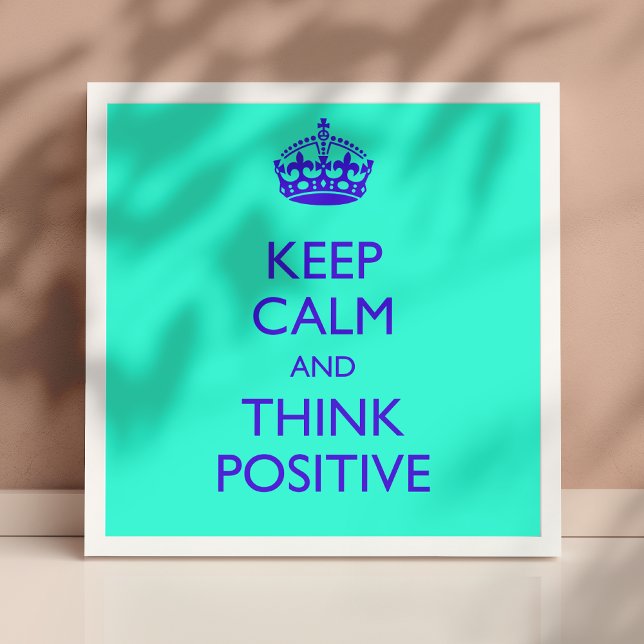 PÓSTER MANTENHA A CALMA E PENSE POSITIVO (Criador carregado)