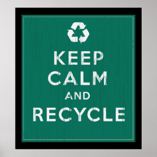 Póster Mantenha a calma e recicl