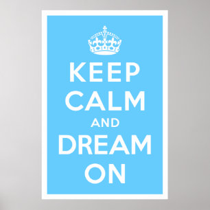 Poster Mantenha a calma e sonhe sobre