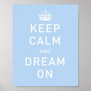 Poster Mantenha a calma e sonhe sobre