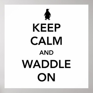 Póster Mantenha a calma e Waddle sobre