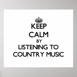 Póster Mantenha a calma escutando a MÚSICA COUNTRY