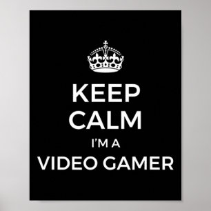 Poster Mantenha a Calma Sou um Jogador de Vídeo Games