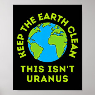 Poster Mantenha a Terra limpa, esta não é uma Terra Engra