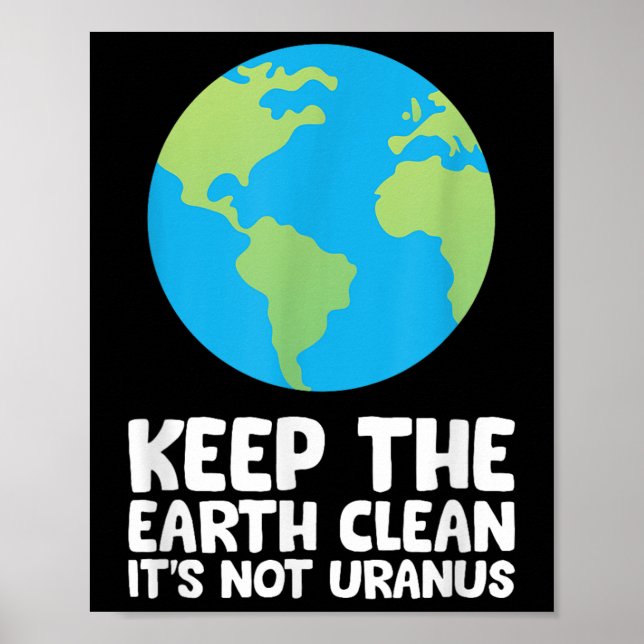 Poster Mantenha A Terra Limpa Não É Urano (Frente)