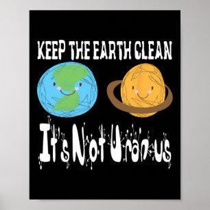 Poster Mantenha a Terra limpa Não é Urano Dia da Terra S