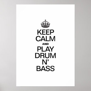 POSTER MANTENHA CALMA E JOGE TAMBÉM O DRUM N' BASS
