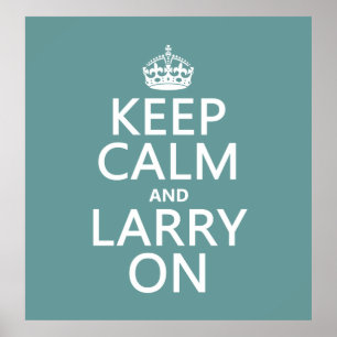 Poster Mantenha calma e Larry ligado (qualquer cor)