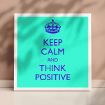 PÓSTER MANTENHA CALMA E PENSE POSITIVO<br><div class="desc">MANTENHA CALMA E PENSE POSITIVO</div>