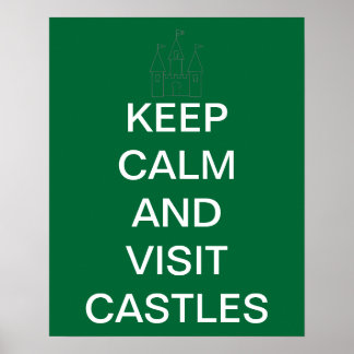 Póster Mantenha calma e visite castelos