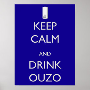 Póster Mantenha calmo e bebida Ouzo