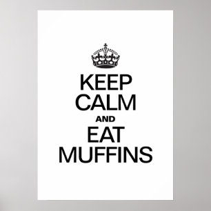 PÓSTER MANTENHA CALMO E COMA MUFFIN
