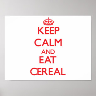 Poster Mantenha calmo e coma o cereal