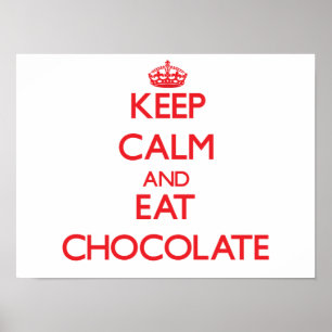 Póster Mantenha calmo e coma o chocolate