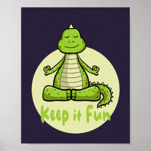 Poster Mantenha-o divertido crocodilo verde Kawaii pratic