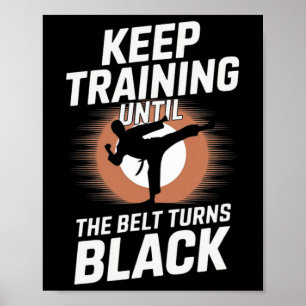 Poster Mantenha o treinamento até que a cinta vire o pret