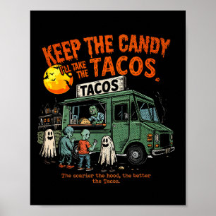 Poster Mantenha Os Doces Vou Levar Os Tacos - Taco De Hal