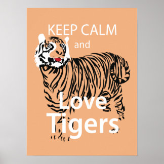 Poster Mantenha os Tigres Calmos e de Amor