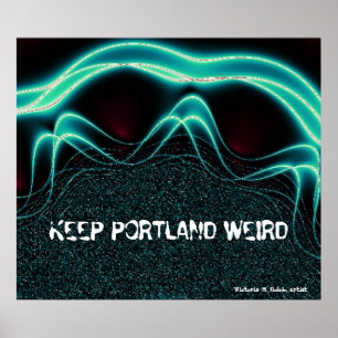 Póster "Mantenha Portland estranho "