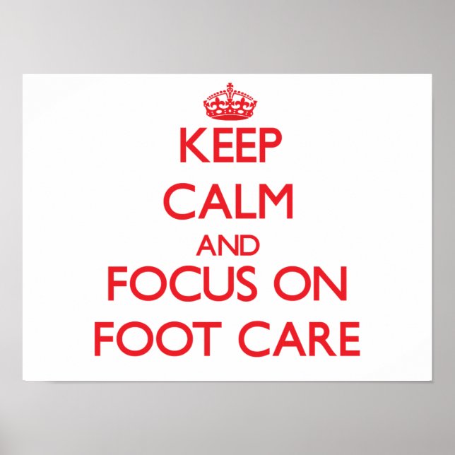 Poster Mantenha-se calmo e concentre-se no Foot Care (Frente)