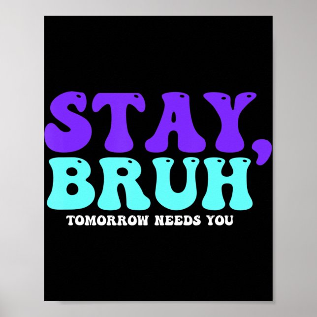 Poster Mantenha-Se Consciente Do Suicídio Amanhã Precisa  (Frente)