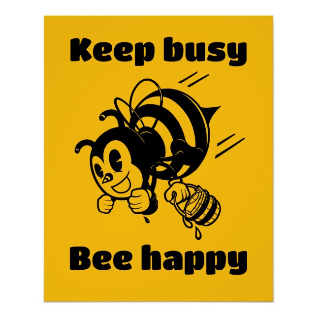 Póster Mantenha-se Ocupado Feliz Cartoon Motivacional Bee (Frente)