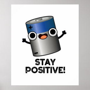 Poster Mantenha-Se Positivo Com A Bateria Frescada