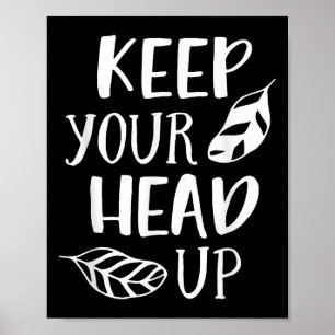 Poster Mantenha sua cabeça erguida, motivacional e inspir