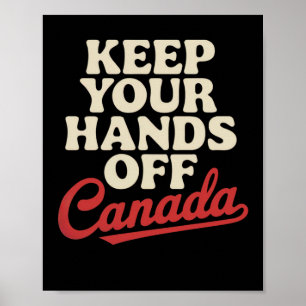 Poster Mantenha suas mãos longe do Canadá, orgulhoso Roup