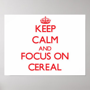 Póster Manter Calmo e concentrar-se no Cereal