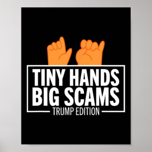 Poster Mãos Pequenas Grandes Golpes Edição Trump Anti Don
