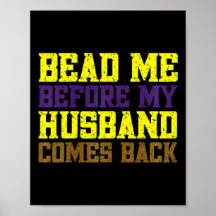 Poster Mardi Gras Esposa Me Bateu Antes Que Meu Husbynd V