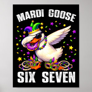 Poster Mardi Gras Ganso Bobo Seis Sete 67 Meme Divertido