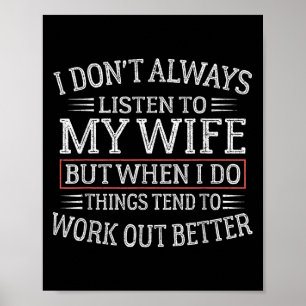 Poster Marido Engraçado Diz, Eu Nem Sempre Ouço Meu