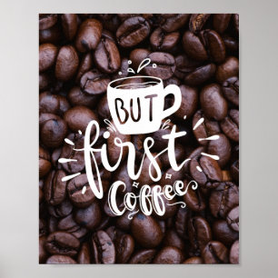 Poster Mas A Primeira Coffee Cota White Typografia Feijõ