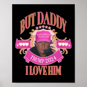 Poster Mas Papai Trump 2024 Eu Amo Ele Roupas 