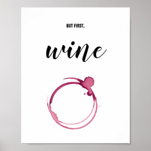Poster Mas primeiramente, vinho - mancha de vidro